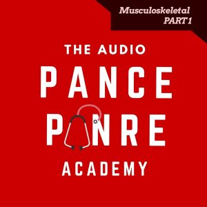 Musculoskeletal PART 1 - The Audio PANCE and PANRE Board Review Podcast