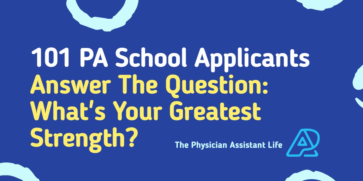 101 PA School What's Your Greatest | The Assistant Life