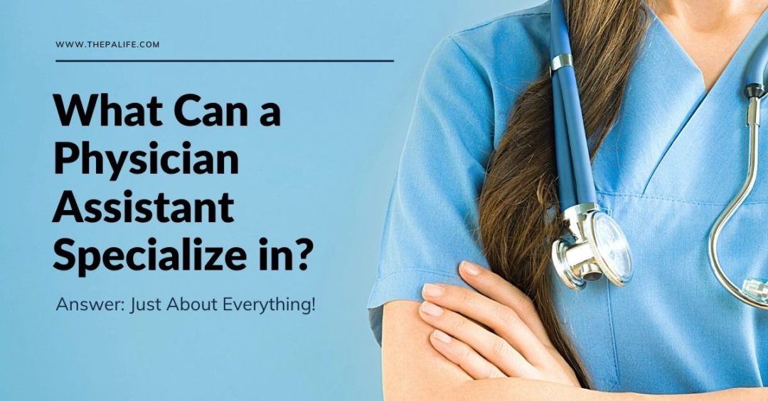 what-can-a-physician-assistant-specialize-in-the-physician-assistant