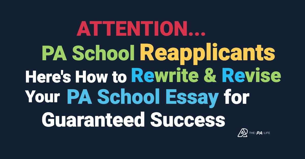 https://www.thepalife.com/wp-content/uploads/2022/02/PA-School-Reapplicants-How-to-Rewrite-Revise-Your-PA-School-Personal-Statement-for-Guaranteed-Success.jpeg