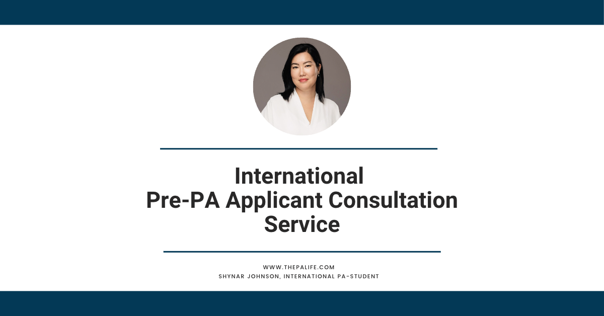 International PrePA Applicant Consultation Service The Physician Assistant Life