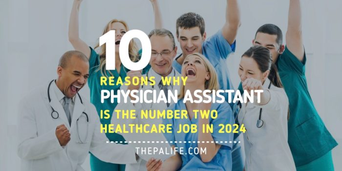 10 Reasons Why Physician Assistant Associate PA Is The 2 Healthcare   Ten Reasons Why Physician Assistant Is The 1 Healthcare Job In 2024 700x350 